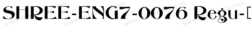 SHREE-ENG7-0076 Regu字体转换